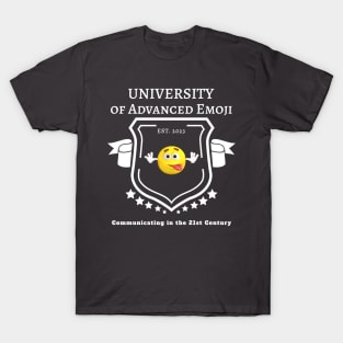 University of Advanced Emoji - Communicating in the 21st Century T-Shirt